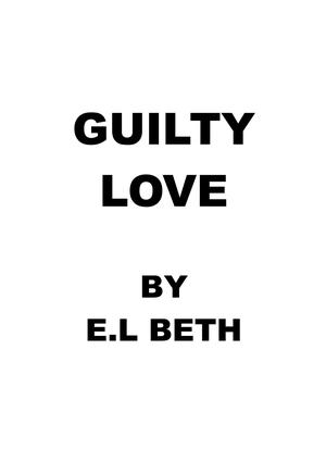 GUILTY LOVE (Lost In Love #3)