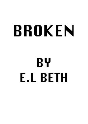 BROKEN by E.L Beth