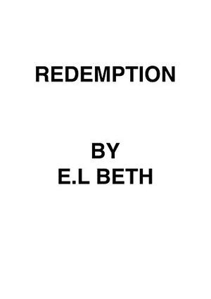 Redemption by E.L Beth