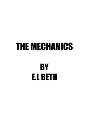 THE MECHANICS by E.L Beth