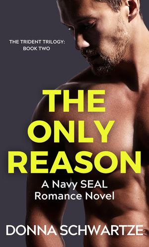 The Only Reason (The Trident Trilogy #2)