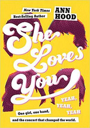 She Loves You by Ann Hood
