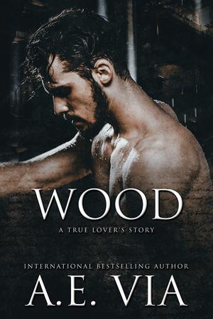 Wood (True Lover's Stories #2)