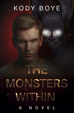 The Monsters Within by Kody Boye