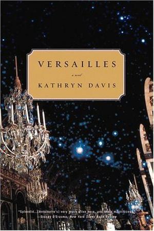 Versailles by Kathryn Davis