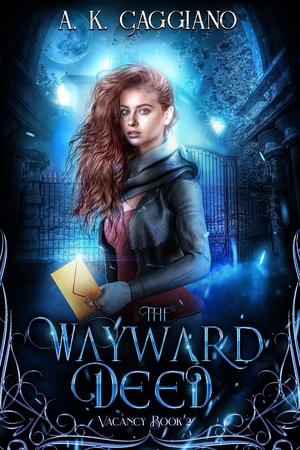 The Wayward Deed (Vacancy #2)