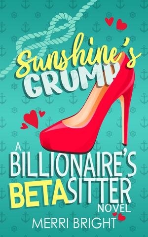 Sunshine's Grump (The Billionaire's Betasitter #1)