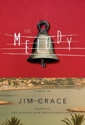 The Melody by Jim Crace