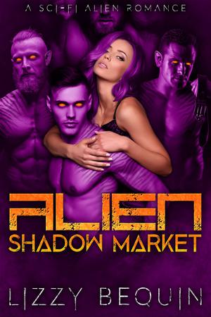 Alien Shadow Market by Lizzy Bequin