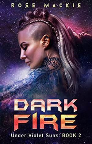 Dark Fire by Rose Mackie