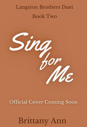 Sing for Me by Brittany Ann