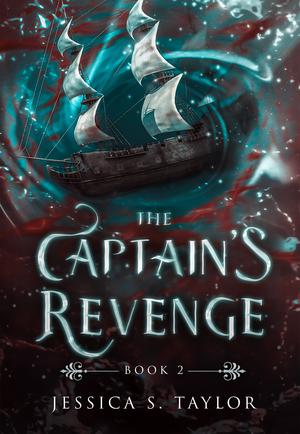 The Captain's Revenge by Jessica S. Taylor