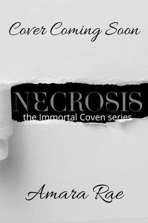 Necrosis (Immortal Coven #6)