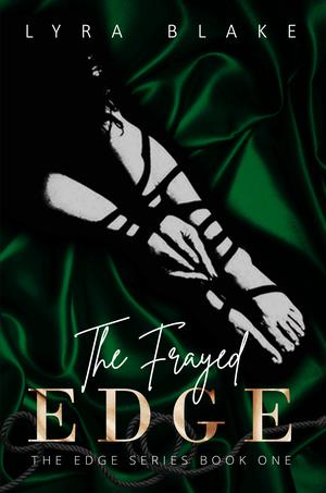 The Frayed Edge by Lyra Blake