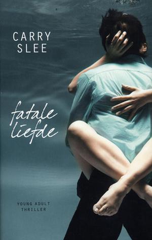Fatale Liefde by Carry Slee