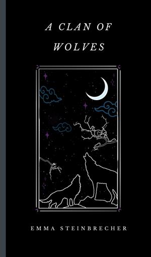 A Clan of Wolves by Emma Steinbrecher