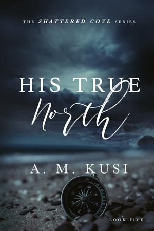 His True North (Shattered Cove #5)