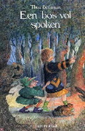 Een bos vol spoken by Thea Beckman, Ingrid Schubert, Dieter Schubert