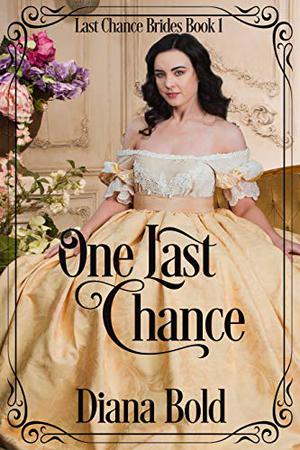 One Last Chance by Diana Bold