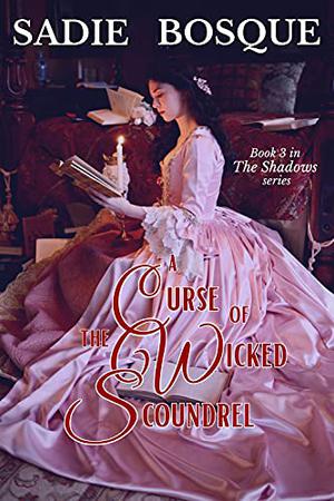 Curse of the Wicked Scoundrel (The Shadows #3)