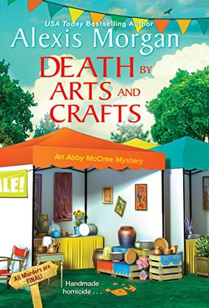 Death by Arts and Crafts (Abby McCree Mystery #6)