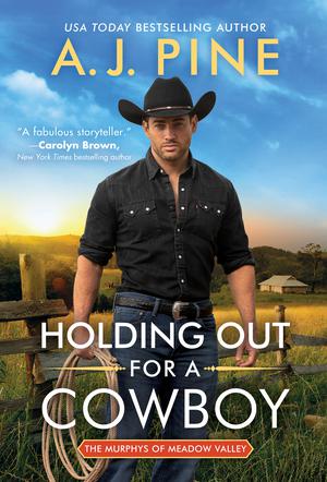 Holding Out for a Cowboy by A.J. Pine