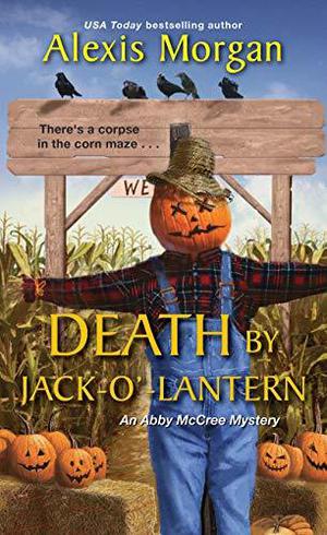 Death by Jack-O'-Lantern by Alexis Morgan