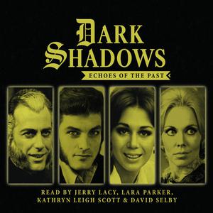 Dark Shadows: Echoes Of The Past by Jerry Lacy, Ian Farrington, Paul Phipps, Phillip Meeks