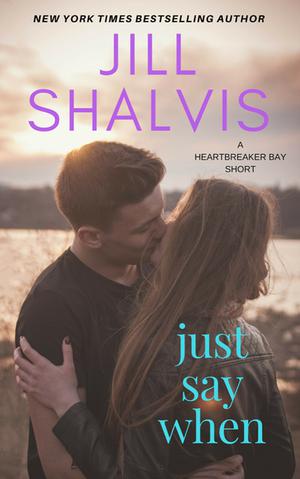 Just Say When (Heartbreaker Bay #6.5)