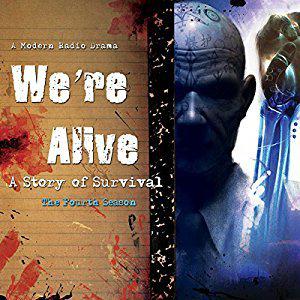 We're Alive: A Story of Survival, the Fourth Season (We're Alive #4)
