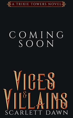 Vices and Villains (Trixie Towers #7)