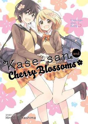 Kase-San and Cherry Blossoms (Kase-san Series #5)