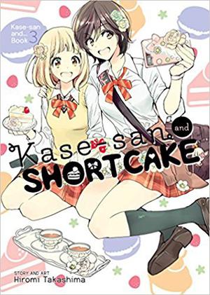 Kase-san and Shortcake (Kase-san Series #3)