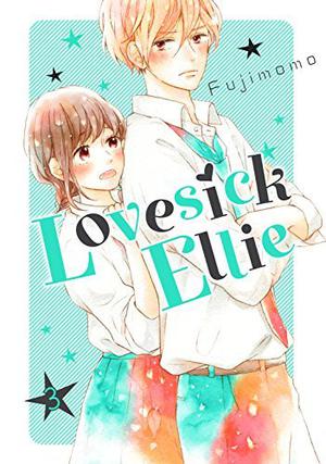Lovesick Ellie, Vol. 3 (Lovesick Ellie #3)
