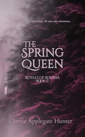 The Spring Queen by Jamie Applegate Hunter
