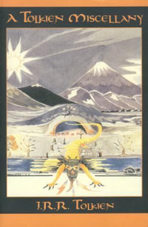 A Tolkien Miscellany by J.R.R. Tolkien