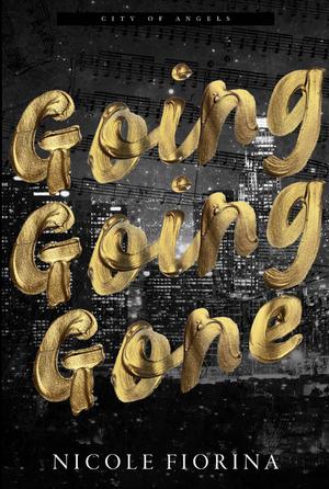 Going Going Gone by Nicole Fiorina