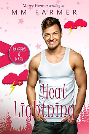 Heat Lightning (Bangers & Mash #8)