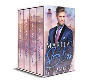 Marital Bliss: The Complete Series by D.J. Jamison