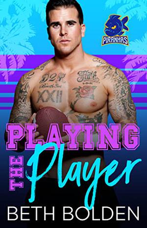Playing the Player (Miami Piranhas #2)