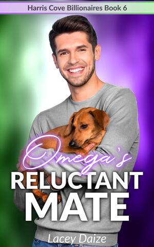 Omega's Reluctant Mate (Harris Cove Billionaires #6)