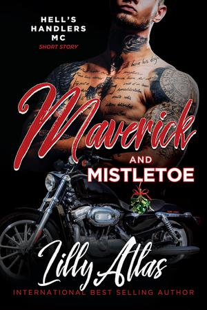 Maverick and Mistletoe: A Hell's Handlers Short Story (Hell's Handlers MC #1)