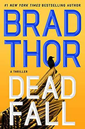 Dead Fall by Brad Thor