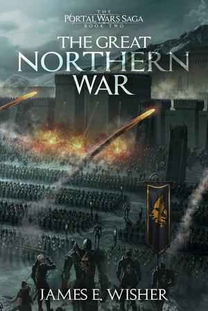 The Great Northern War by James E. Wisher