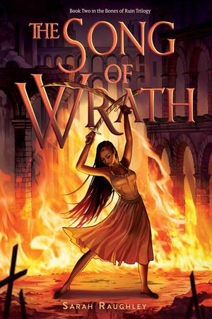 The Song of Wrath (The Bones of Ruin #2)
