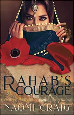 Rahab's Courage by Naomi Craig