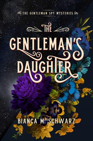 The Gentleman's Daughter (The Gentleman Spy Mysteries #2)