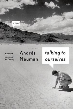 Talking to Ourselves by Andrés Neuman