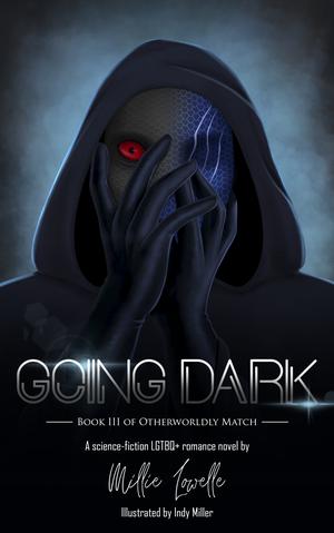 Going Dark by Millie Lowelle
