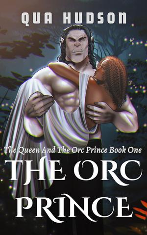 The Orc Prince by Qua Hudson